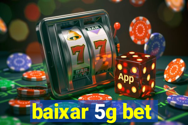 baixar 5g bet